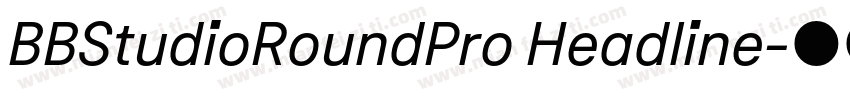 BBStudioRoundPro Headline字体转换